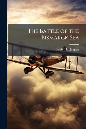 Cover image for The Battle of the Bismarck Sea