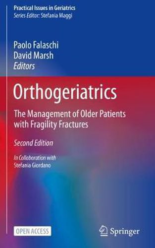 Orthogeriatrics: The Management of Older Patients with Fragility Fractures