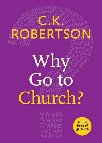 Cover image for Why Go to Church?: A Little Book of Guidance