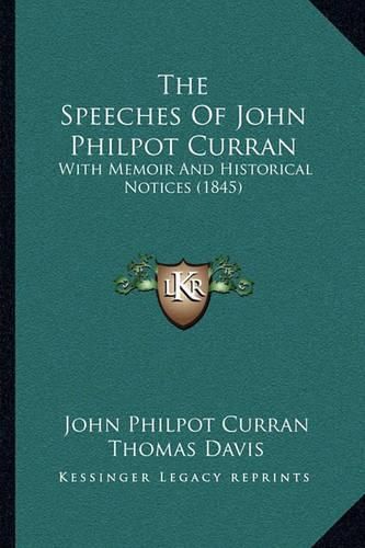 The Speeches of John Philpot Curran: With Memoir and Historical Notices (1845)