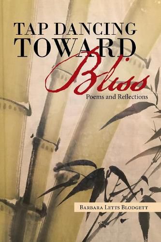 Cover image for Tap Dancing Toward Bliss: Poems and Reflections