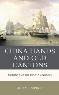 Cover image for China Hands and Old Cantons