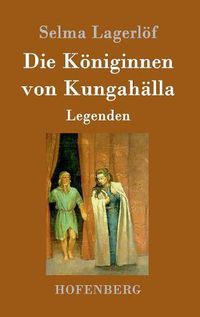 Cover image for Die Koeniginnen von Kungahalla: Legenden