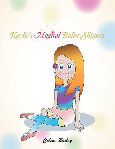 Cover image for Kaylie'S Magical Ballet Slippers