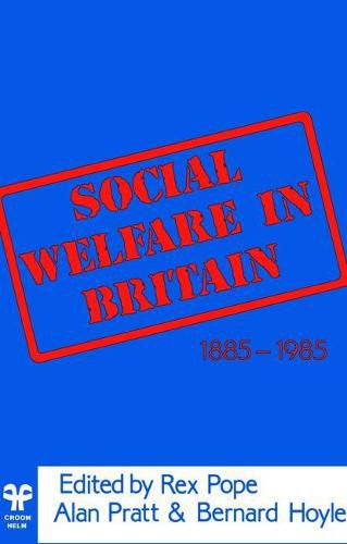 Cover image for Social Welfare in Britain 1885-1985