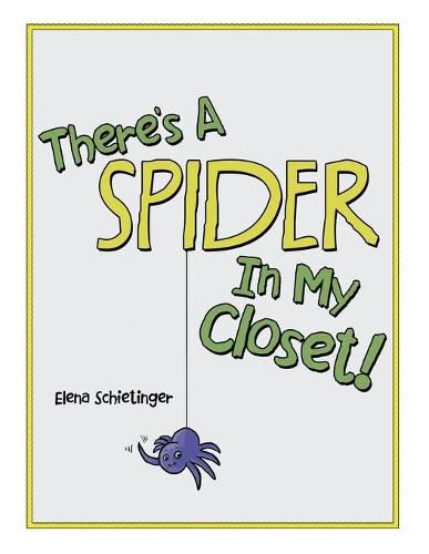 Cover image for There'S a Spider in My Closet!