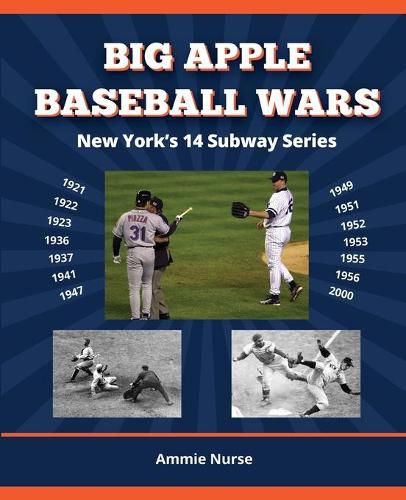 Cover image for Big Apple Baseball Wars: New York's 14 Subway Series