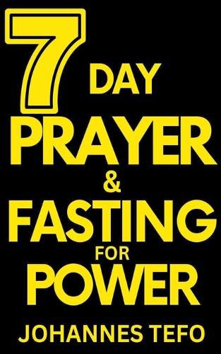 Cover image for 7 Day Prayer And Fasting For Power