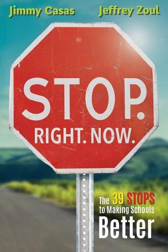 Cover image for Stop. Right. Now.: The 39 Stops to Making Schools Better