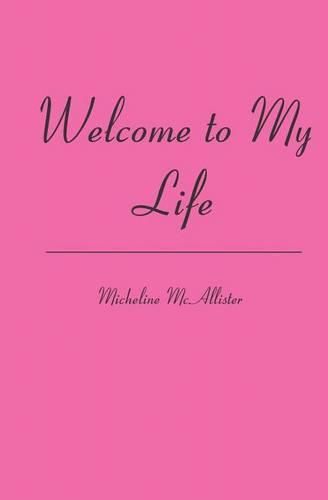 Cover image for Welcome to My Life