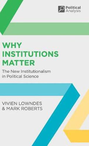 Cover image for Why Institutions Matter: The New Institutionalism in Political Science