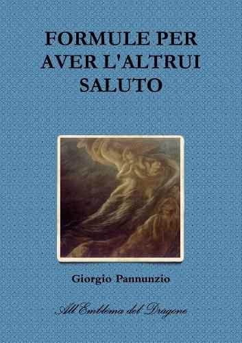 Cover image for FORMULE PER AVER L'ALTRUI SALUTO