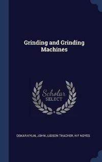 Cover image for Grinding and Grinding Machines