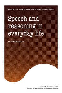 Cover image for Speech and Reasoning in Everyday Life