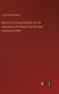 Cover image for Advice to a Young Christian