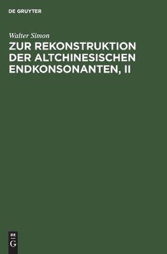 Zur Rekonstruktion Der Altchinesischen Endkonsonanten, II