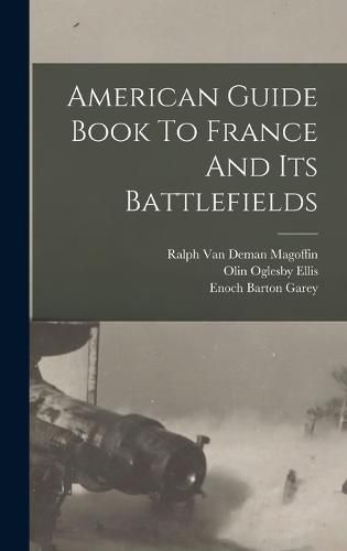 Cover image for American Guide Book To France And Its Battlefields