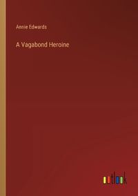 Cover image for A Vagabond Heroine