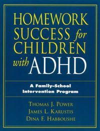 Cover image for Homework Success for Children with ADHD: A Family School Intervention Program