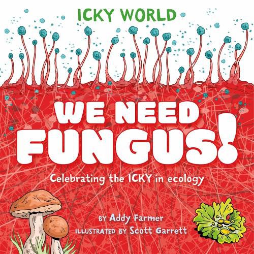 Cover image for Icky World: We Need FUNGUS!