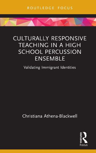 Cover image for Culturally Responsive Teaching in a High School Percussion Ensemble
