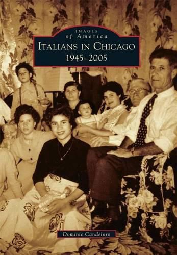 Cover image for Italians in Chicago, 1945-2005