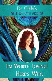 Cover image for I'm Worth Loving! Here's Why.