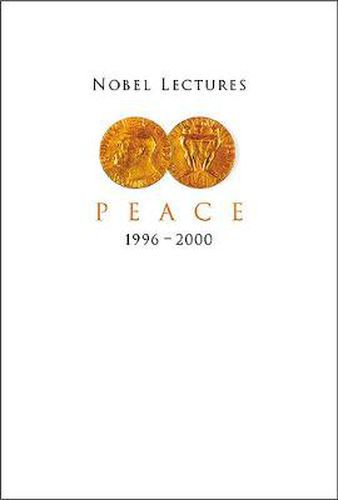 Cover image for Nobel Lectures In Peace, Vol 7 (1996-2000)