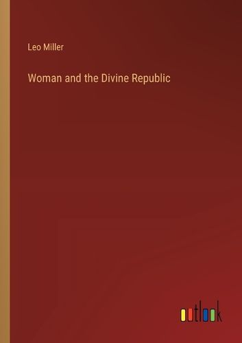 Cover image for Woman and the Divine Republic