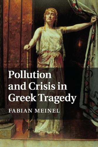 Cover image for Pollution and Crisis in Greek Tragedy