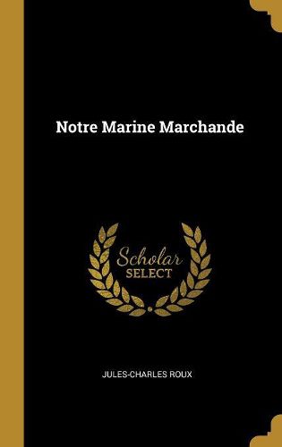 Cover image for Notre Marine Marchande