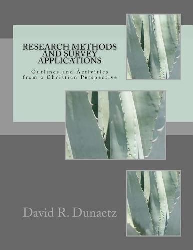 Research Methods and Survey Applications: Outlines and Activities from a Christian Perspective