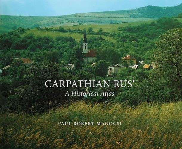 Cover image for Carpathian Rus': A Historical Atlas