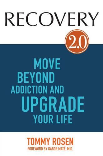 Cover image for RECOVERY 2.0: Move Beyond Addiction and Upgrade Your Life