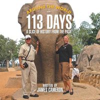 Cover image for Around the World in 113 Days: A Slice of History from the Past