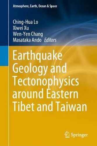 Cover image for Earthquake Geology and Tectonophysics around Eastern Tibet and Taiwan