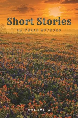 Cover image for Short Stories by Texas Authors: Volume 4