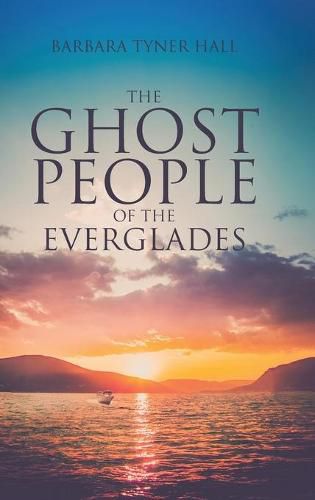 Cover image for The Ghost People of The Everglades