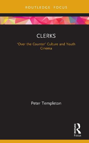 Cover image for Clerks: 'Over the Counter' Culture and Youth Cinema