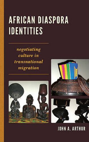 Cover image for African Diaspora Identities: Negotiating Culture in Transnational Migration