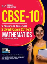 Cover image for CBSE Class X 2024 : Chapter and Topic-wise Solved Papers 2011 - 2023 : Mathematics (Standard & Basic) (All Sets - Delhi & All India)