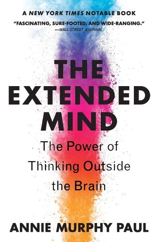 Cover image for The Extended Mind: The Power of Thinking Outside the Brain