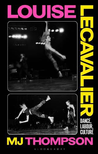 Cover image for Louise Lecavalier: Dance, Labour, Culture