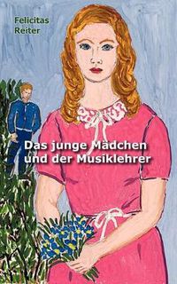 Cover image for Das junge Madchen und der Musiklehrer