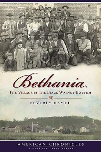Cover image for Bethania: The Village by the Black Walnut Bottom