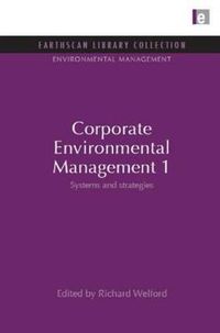 Cover image for Corporate Environmental Management 1: Systems and Strategies