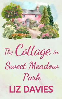 Cover image for The Cottage in Sweet Meadow Park