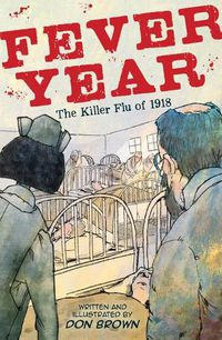 Cover image for Fever Year: The Killer Flu of 1918