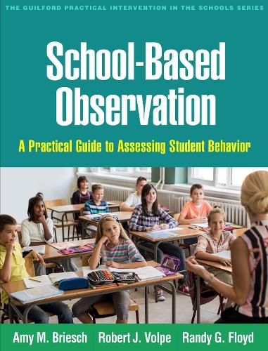 Cover image for School-Based Observation: A Practical Guide to Assessing Student Behavior