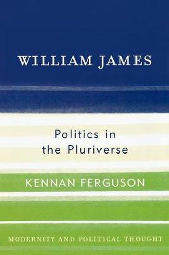 William James: Politics in the Pluriverse